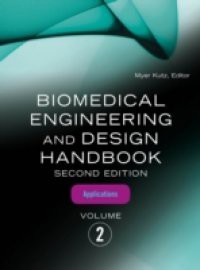 Biomedical Engineering and Design Handbook, Volume 2