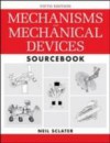 Mechanisms and Mechanical Devices Sourcebook, 5th Edition