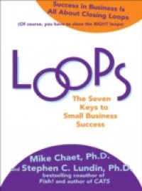 Loops: The Seven Keys to Small Business Success