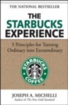 Starbucks Experience: 5 Principles for Turning Ordinary Into Extraordinary