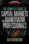 Complete Guide to Capital Markets for Quantitative Professionals