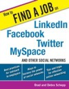 How to Find a Job on LinkedIn, Facebook, Twitter, MySpace, and Other Social Networks