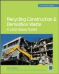 Recycling Construction & Demolition Waste: A LEED-Based Toolkit (GreenSource)