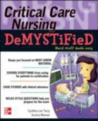 Critical Care Nursing DeMYSTiFieD