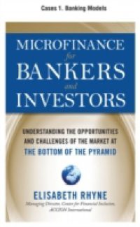Microfinance for Bankers and Investors, Cases 1