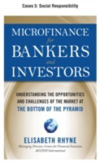 Microfinance for Bankers and Investors, Cases 5