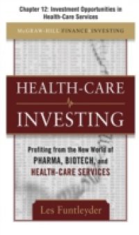 Healthcare Investing, Chapter 12