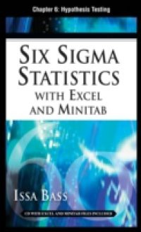 Six Sigma Statistics with EXCEL and MINITAB, Chapter 6