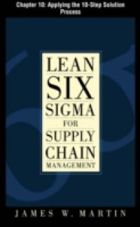 Lean Six Sigma for Supply Chain Management, Chapter 10