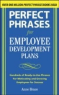 Perfect Phrases for Employee Development Plans