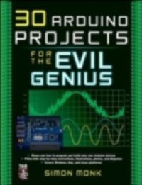 30 Arduino Projects for the Evil Genius
