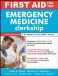 First Aid for the Emergency Medicine Clerkship, Third Edition