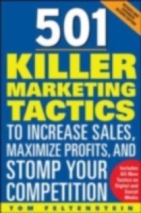 501 Killer Marketing Tactics to Increase Sales, Maximize Profits, and Stomp Your Competition: Revised and Expanded Second Edition