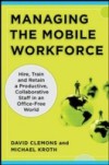 Managing the Mobile Workforce: Leading, Building, and Sustaining Virtual Teams