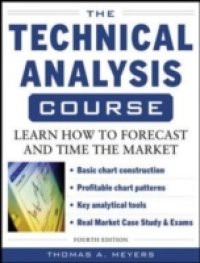 Technical Analysis Course, Fourth Edition: Learn How to Forecast and Time the Market