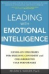 Leading with Emotional Intelligence: Hands-On Strategies for Building Confident and Collaborative Star Performers