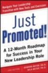 Just Promoted! A 12-Month Road Map for Success in Your New Leadership Role, Second Edition