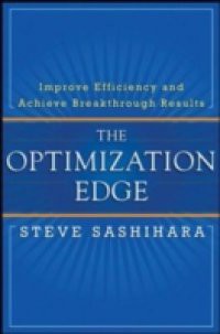 Optimization Edge: Reinventing Decision Making to Maximize All Your Company's Assets