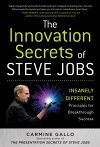 Innovation Secrets of Steve Jobs: Insanely Different Principles for Breakthrough Success