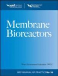 Membrane BioReactors WEF Manual of Practice No. 36