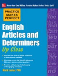 Practice Makes Perfect English Articles and Determiners Up Close
