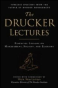 Drucker Lectures: Essential Lessons on Management, Society and Economy