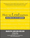 How We Lead Matters: Reflections on a Life of Leadership