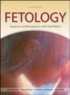 Fetology: Diagnosis and Management of the Fetal Patient, Second Edition