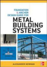 Foundation and Anchor Design Guide for Metal Building Systems