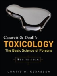 Casarett & Doull's Toxicology: The Basic Science of Poisons, Eighth Edition