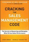 Cracking the Sales Management Code: The Secrets to Measuring and Managing Sales Performance