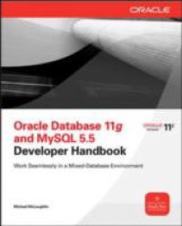 Oracle Database 11g & MySQL 5.6 Developer Handbook