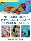 Dutton's Introduction to Physical Therapy and Patient Skills