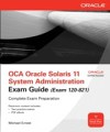 OCA Oracle Solaris 11 System Administration Exam Guide (Exam 1Z0-821)