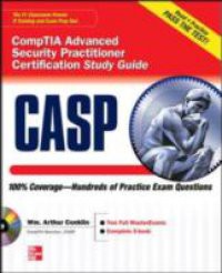 CASP CompTIA Advanced Security Practitioner Certification Study Guide (Exam CAS-001)