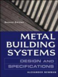 Metal Building Systems Design and Specifications 2/E