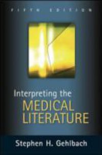 Interpreting the Medical Literature: Fifth Edition