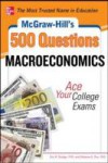 McGraw-Hill's 500 Macroeconomics Questions: Ace Your College Exams