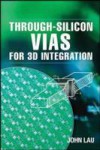 Through-Silicon Vias for 3D Integration