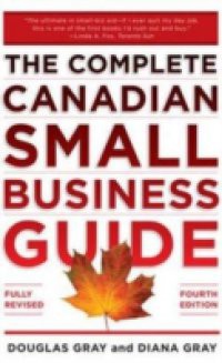 Complete Canadian Small Business Guide 4/E (EBOOK)