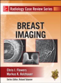 Radiology Case Review Series: Breast Imaging