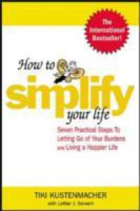 How to Simplify Your Life