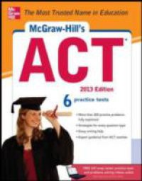 McGraw-Hill's ACT, 2013 Edition