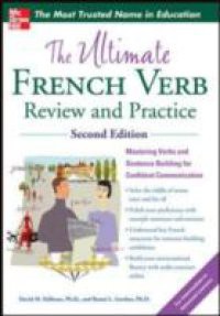 Ultimate French Verb Review and Practice, 2nd Edition