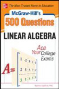 McGraw-Hill's 500 College Linear Algebra Questions to Know by Test Day
