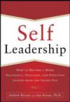 Self-Leadership: How to Become a More Successful, Efficient, and Effective Leader from the Inside Out