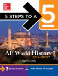 5 Steps to a 5 AP World History, 2014-2015 Edition