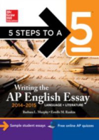 5 Steps to a 5 Writing the AP English Essay 2014-2015
