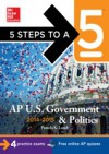 5 Steps to a 5 AP US Government and Politics, 2014-2015 Edition