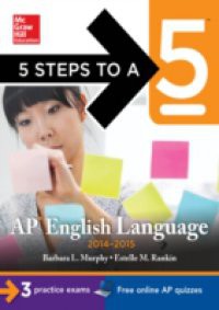 5 Steps to a 5 AP English Language, 2014-2015 Edition